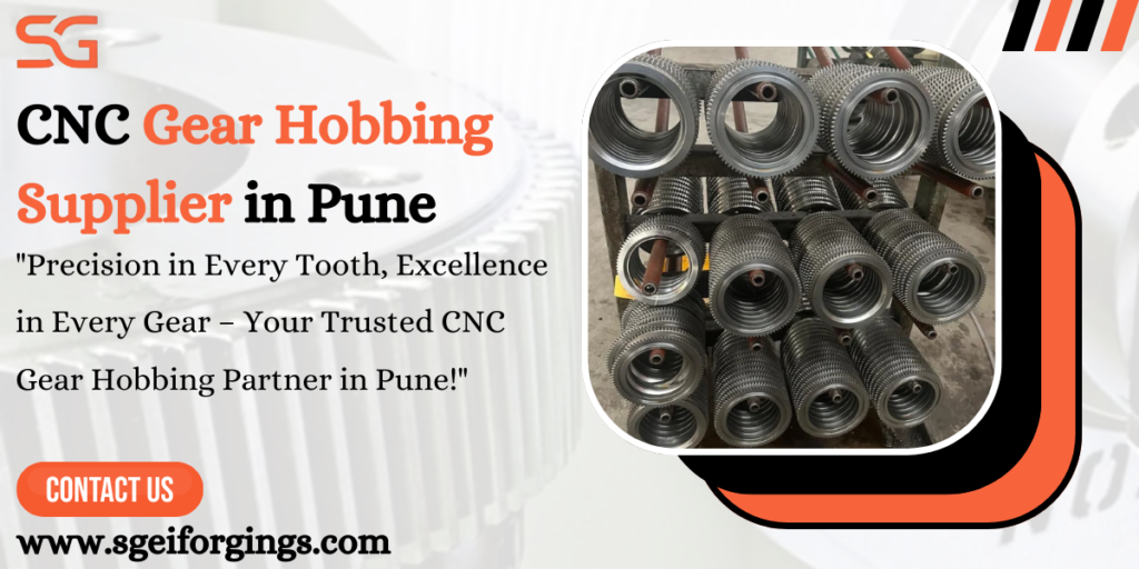CNC Gear Hobbing Supplier in Pune