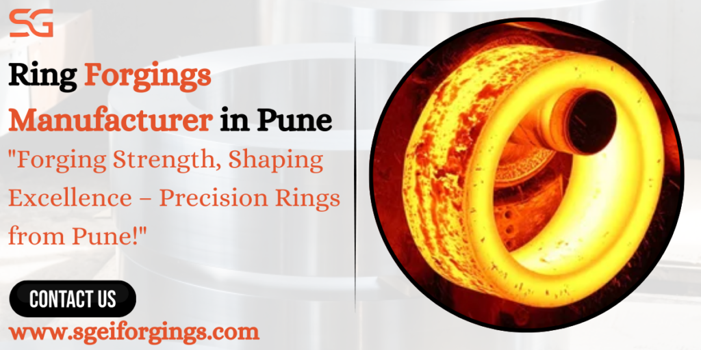 Ring Forgings Manufacturer in Pune