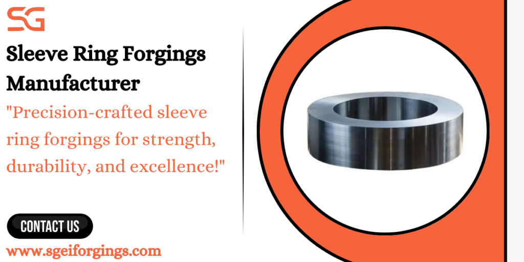 Sleeve Ring Forgings Manufacturer