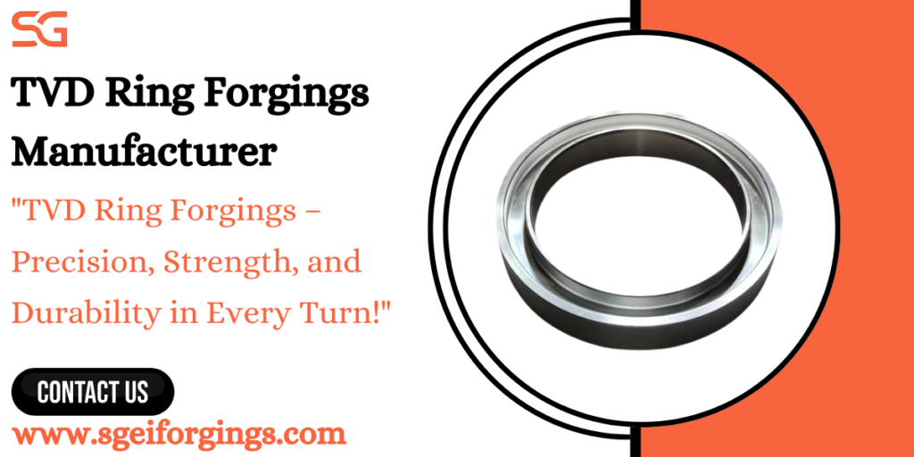 TVD Ring Forgings Manufacturer