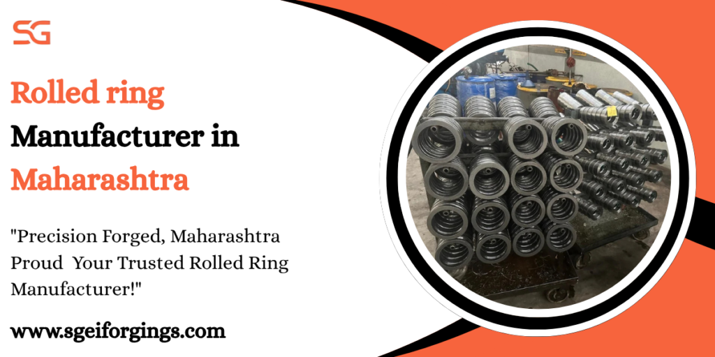 Rolled Ring Manufacturer in Maharashtra 